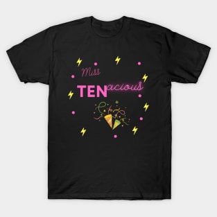 Miss TENacious T-Shirt